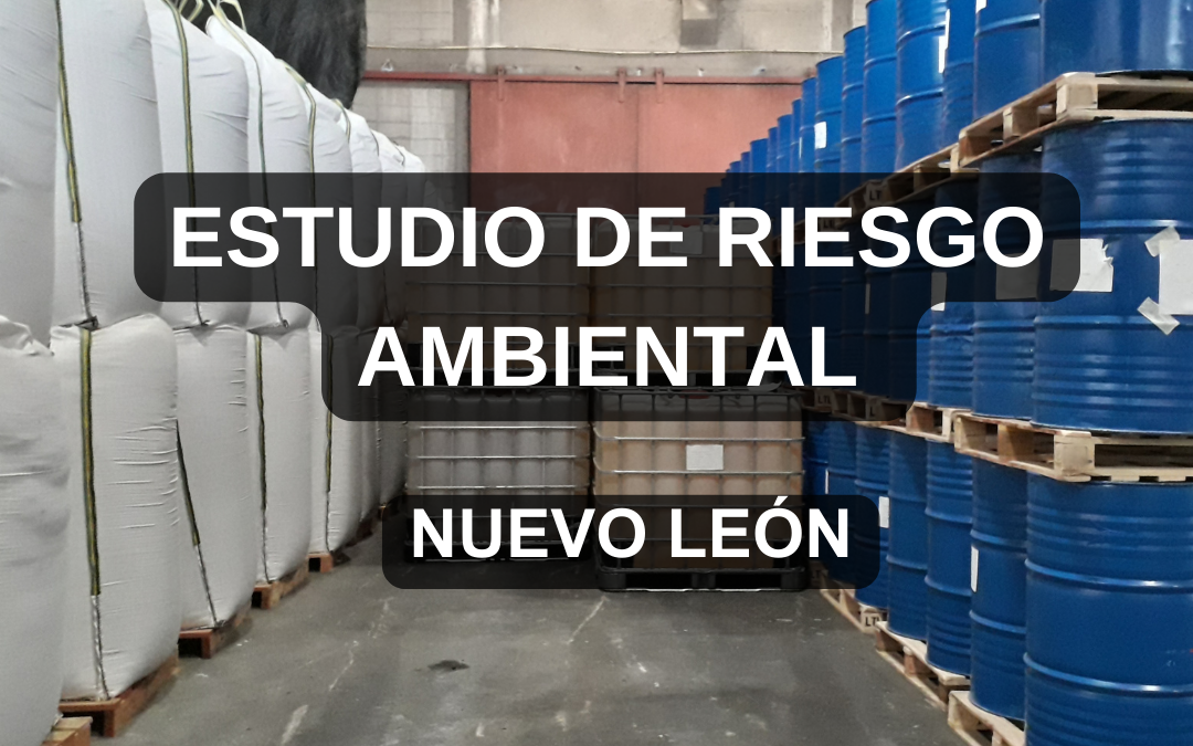 Estudio de Riesgo Ambiental Nuevo León